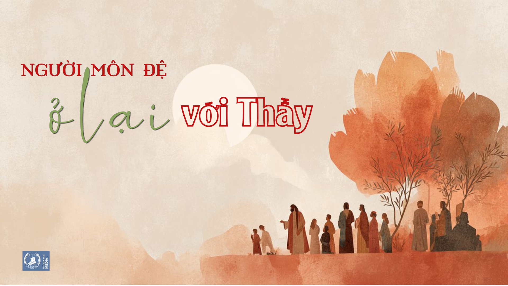Người môn đệ ở lại với Thầy